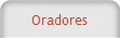 Oradores