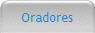 Oradores