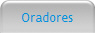 Oradores