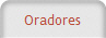 Oradores